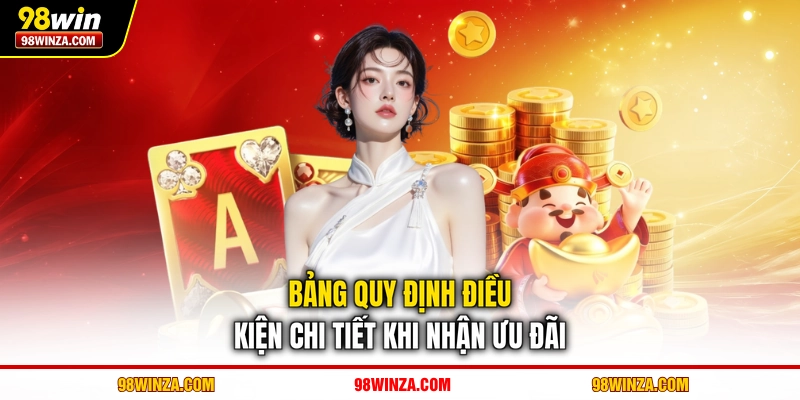 Bảng quy định điều kiện chi tiết khi nhận ưu đãi