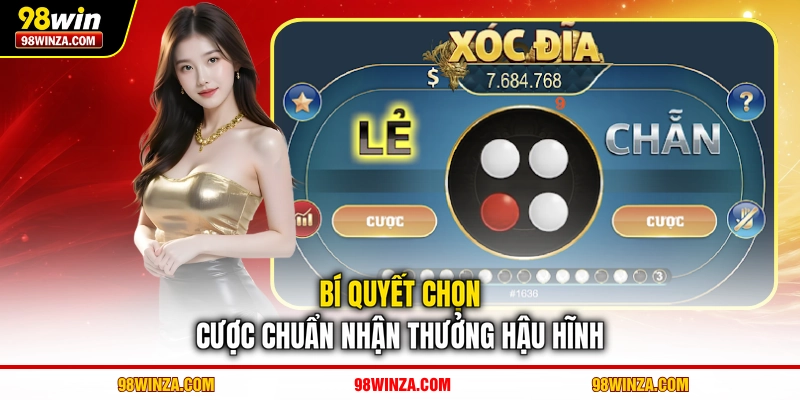 Bí quyết chọn cược chuẩn nhận thưởng hậu hĩnh