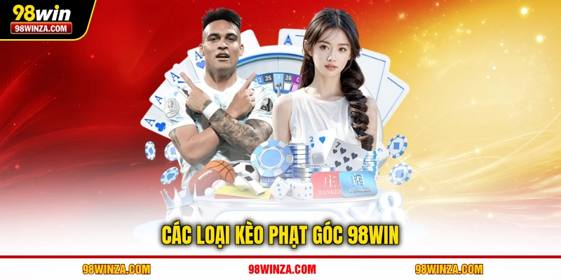 Các loại kèo phạt góc 98WIN