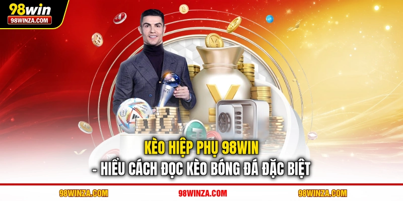 Kèo hiệp phụ 98WIN