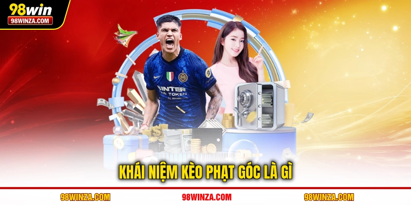 Khái niệm kèo phạt góc là gì