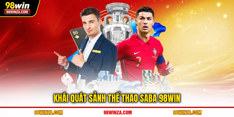 Khái quát sảnh thể thao Saba 98WIN