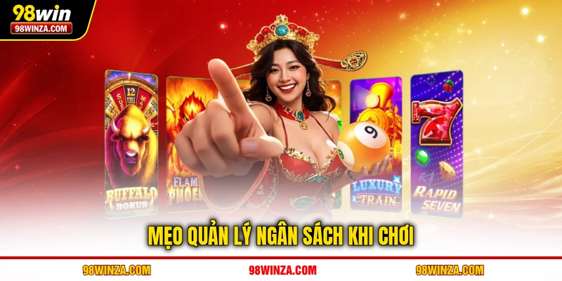 Mẹo quản lý ngân sách khi chơi