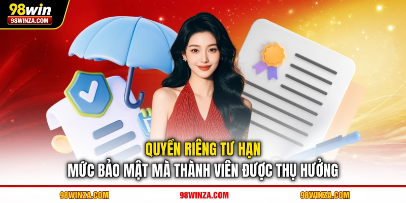 Quyền riêng tư hạn mức bảo mật mà thành viên được thụ hưởng